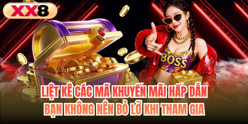 Liệt kê các mã khuyến mãi hấp dẫn bạn không nên bỏ lỡ khi tham gia