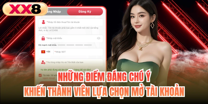 Những điểm đáng chú ý khiến thành viên lựa chọn mở tài khoản